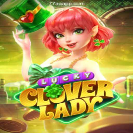 Exploring LuckyCloverLady on 77aa: An Engaging Online Betting Platform